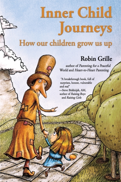 Inner Child Journeys : How our Children Grow us up, Paperback / softback Book