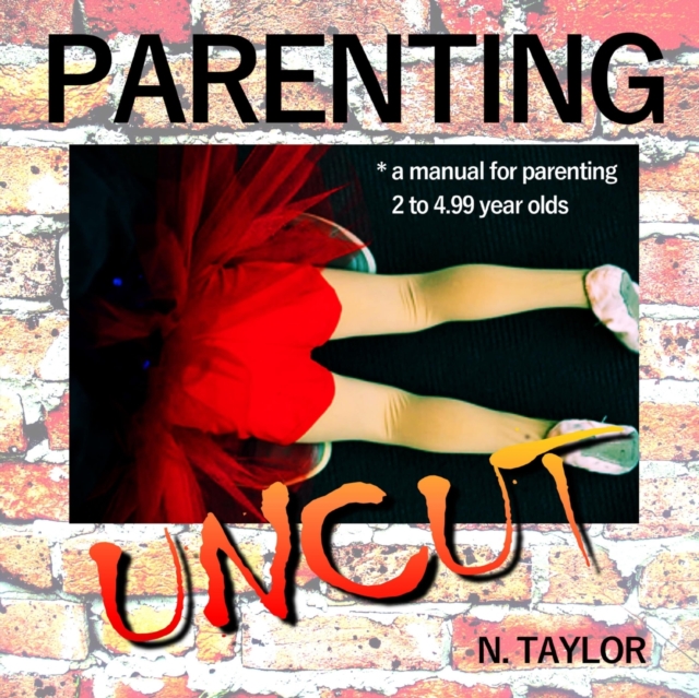 Parenting Uncut, Paperback / softback Book