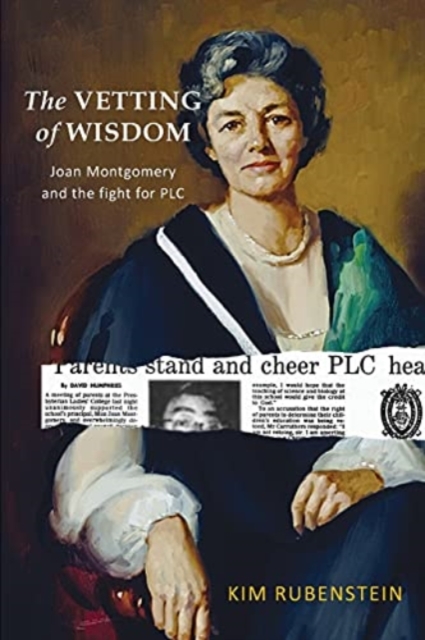 The Vetting of Wisdom : Joan Montgomery and the fight for PLC, Paperback / softback Book