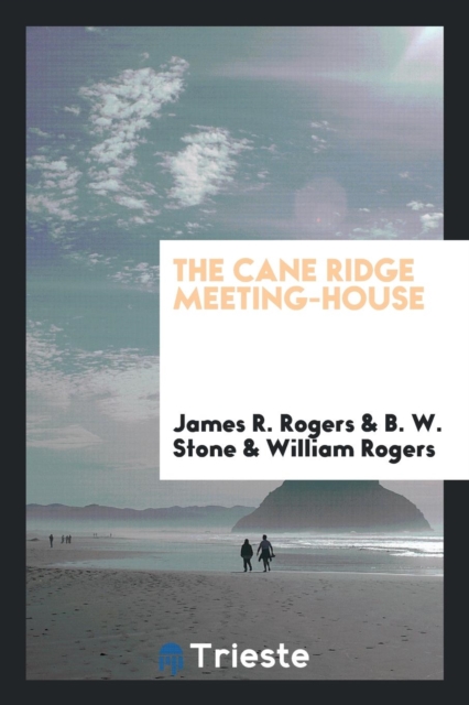 The Cane Ridge Meeting-House, Paperback Book