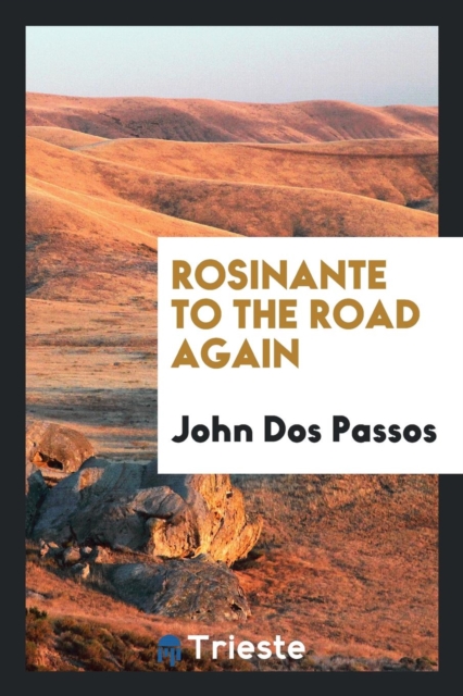 Rosinante to the Road Again, Paperback Book