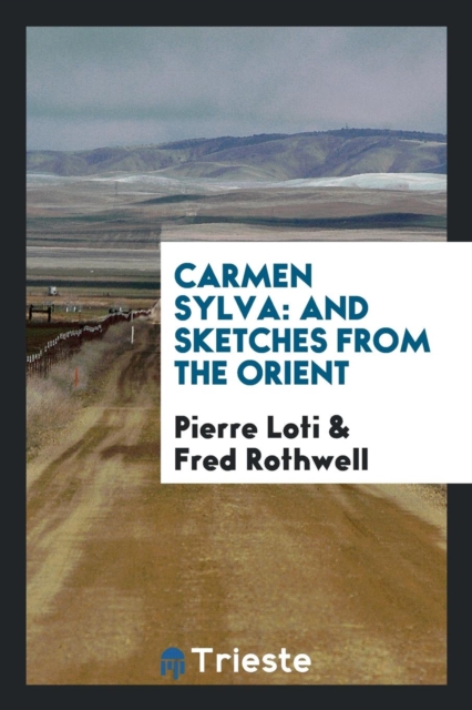 Carmen Sylva : And Sketches from the Orient, Paperback Book