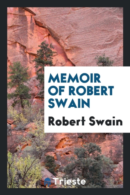 Memoir of Robert Swain, Paperback Book