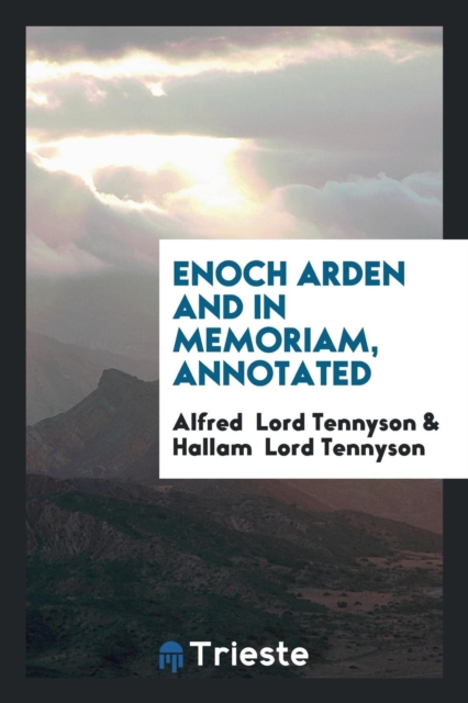 Enoch Arden and in Memoriam, Annotated, Paperback Book