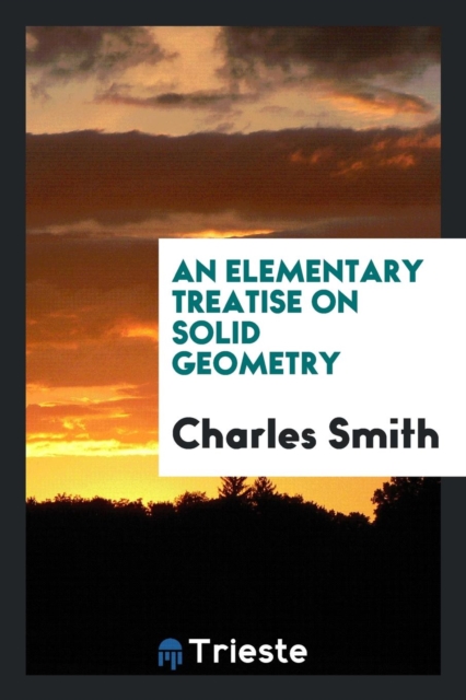 An Elementary Treatise on Solid Geometry, Paperback Book