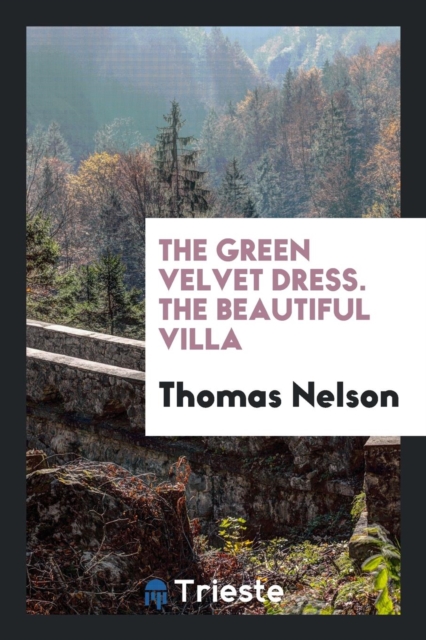 The Green Velvet Dress. the Beautiful Villa, Paperback Book