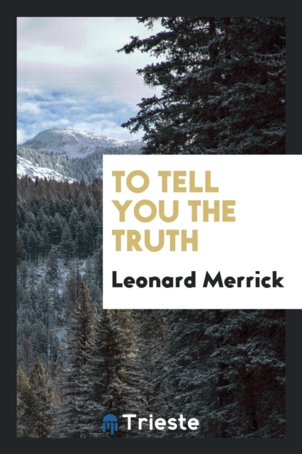 To Tell You the Truth, Paperback Book