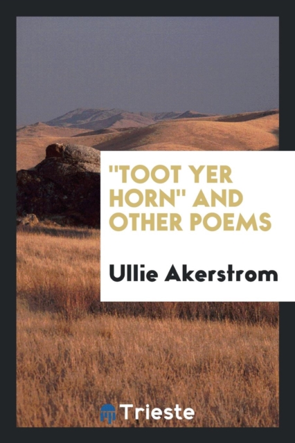 Toot Yer Horn and Other Poems, Paperback Book