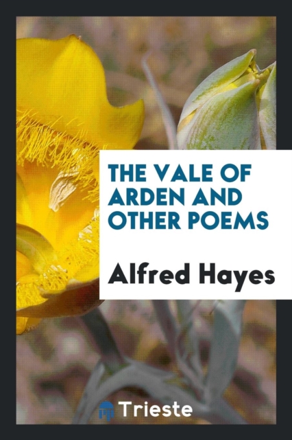The Vale of Arden and Other Poems, Paperback Book