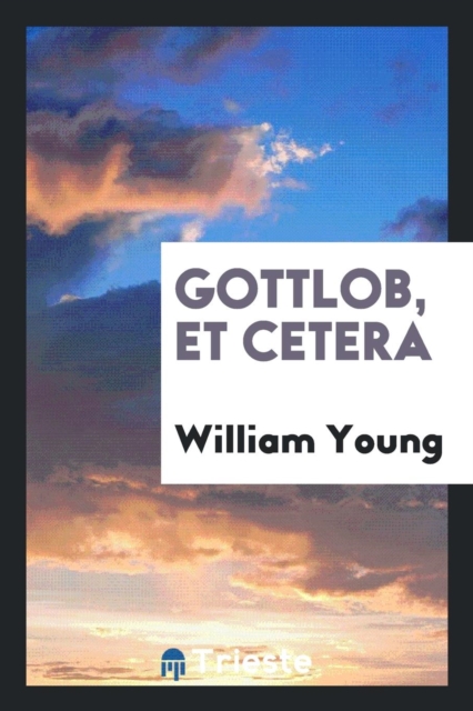 Gottlob, Et Cetera, Paperback Book