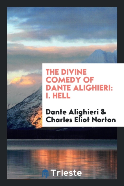 The Divine Comedy of Dante Alighieri. I. Hell, Paperback Book