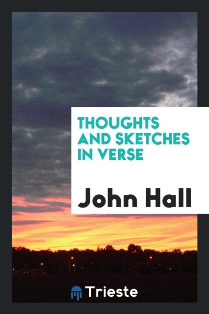 Thoughts and Sketches in Verse, Paperback Book