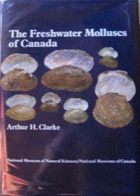 The Freshwater Molluscs of Canada, Hardback Book