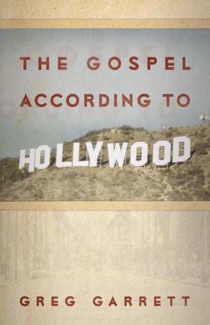 The Gospel According to Hollywood, Paperback Book