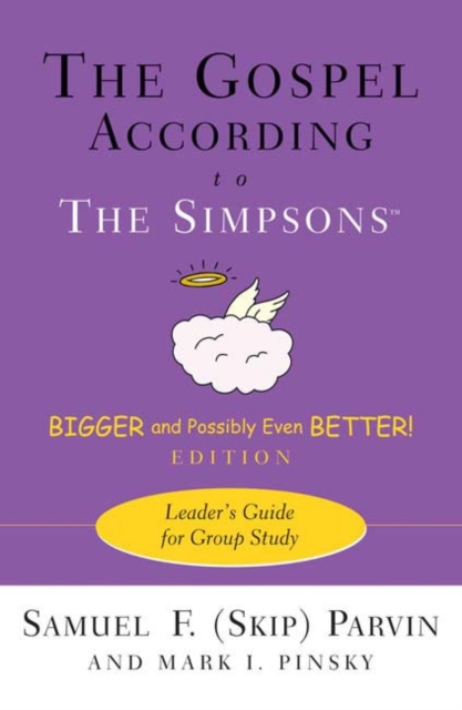 The Gospel according to The Simpsons, Bigger and Possibly Even Better! Edition : Leader's Guide for Group Study, Paperback / softback Book