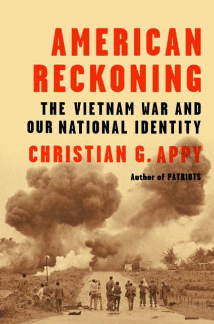 American Reckoning : The Vietnam War and Our National Identity, Hardback Book