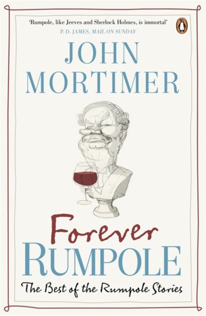 Forever Rumpole : The Best of the Rumpole Stories, Paperback / softback Book