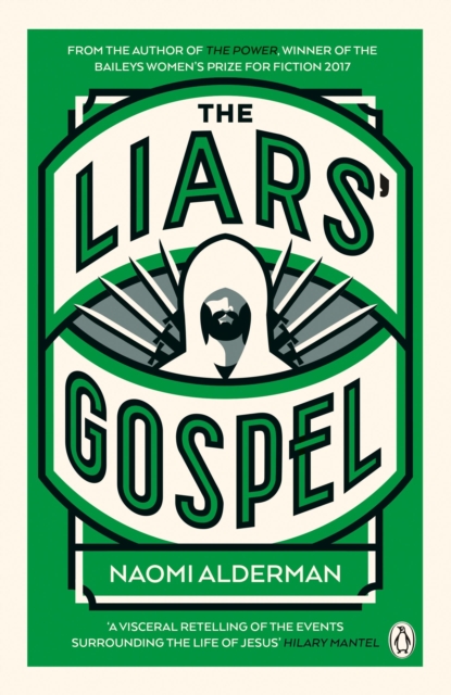 The Liars' Gospel : From the author of The Power, winner of the Baileys Women's Prize for Fiction 2017, EPUB eBook