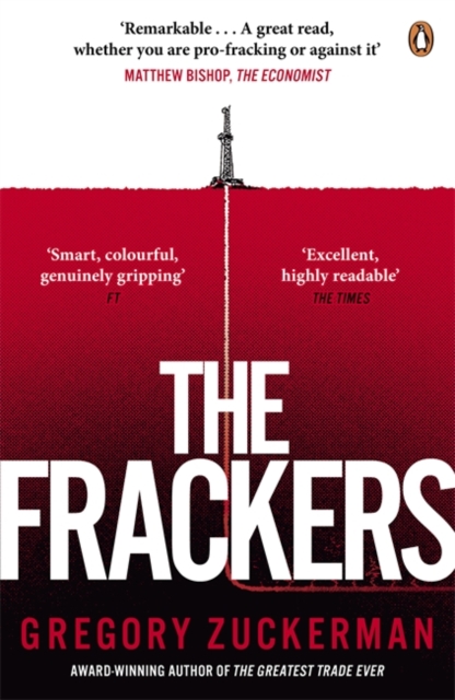The Frackers : The Outrageous Inside Story of the New Energy Revolution, Paperback / softback Book