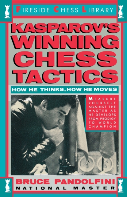 Kasprov's Winning Chess Tactics, Board book Book