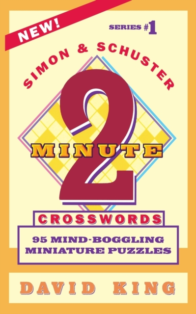 SIMON AND SCHUSTER'S TWO-MINUTE CROSSWORDS Vol. 1, Paperback / softback Book