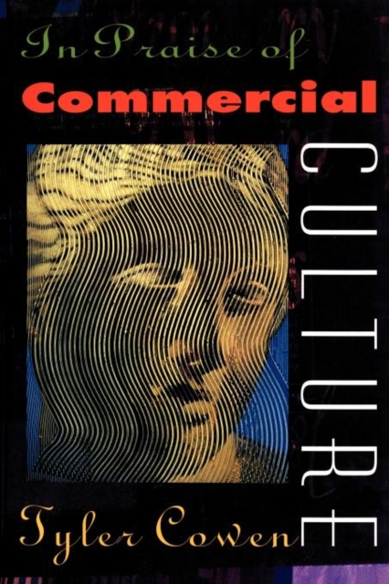 In Praise of Commercial Culture, Paperback / softback Book