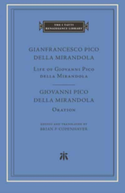 Life of Giovanni Pico della Mirandola. Oration, Hardback Book