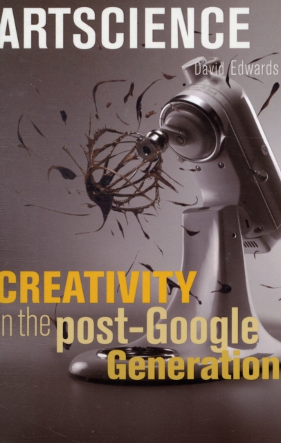 Artscience : Creativity in the Post-Google Generation, Paperback / softback Book
