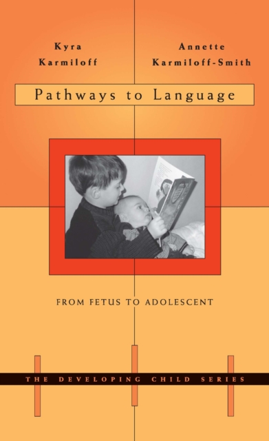 Pathways to Language : From Fetus to Adolescent, PDF eBook