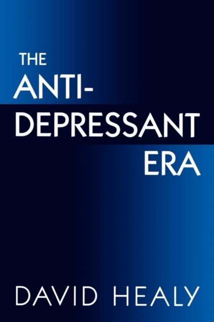 The Antidepressant Era, Paperback / softback Book