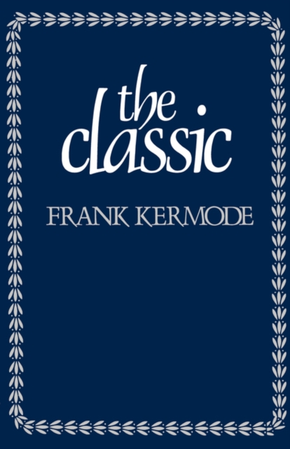 The Classic : Literary Images of Permanence and Change, Paperback / softback Book