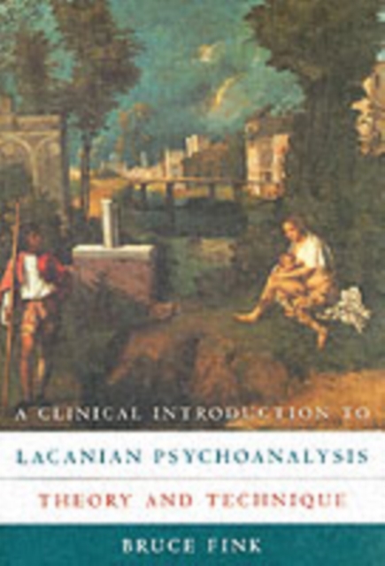 A Clinical Introduction to Lacanian Psychoanalysis : Theory and Technique, Paperback / softback Book