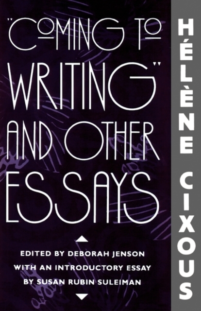“Coming to Writing” and Other Essays, Paperback / softback Book