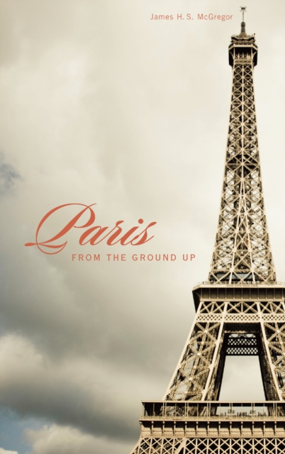 Paris from the Ground Up, PDF eBook