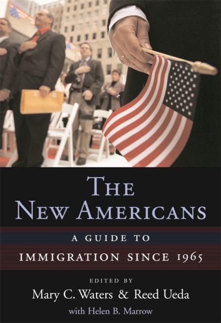 The New Americans : A Guide to Immigration since 1965, EPUB eBook