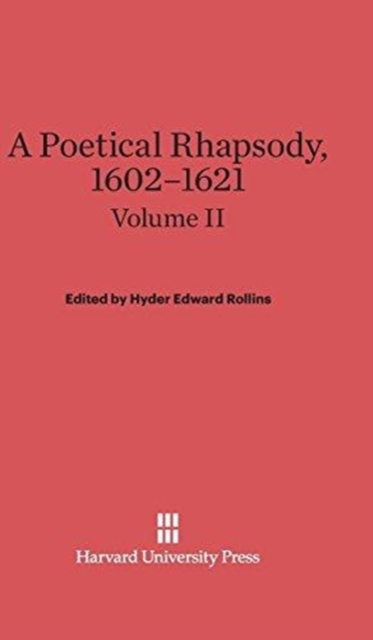 A Poetical Rhapsody, 1602-1621, Volume II, Hardback Book