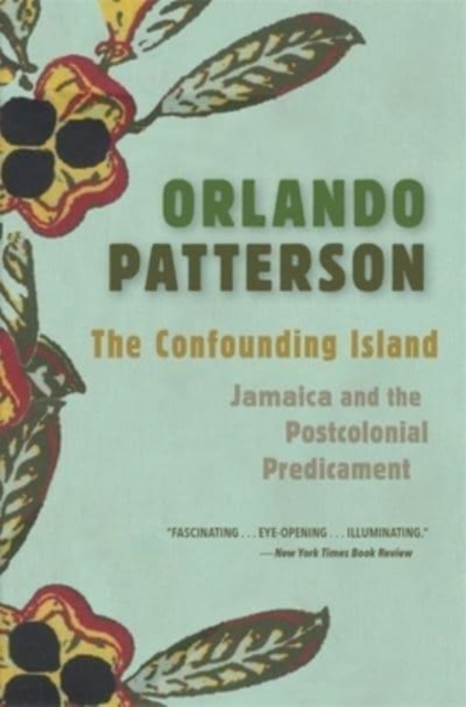 The Confounding Island : Jamaica and the Postcolonial Predicament, Paperback / softback Book