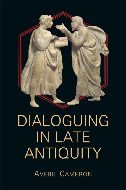 Dialoguing in Late Antiquity, Paperback / softback Book