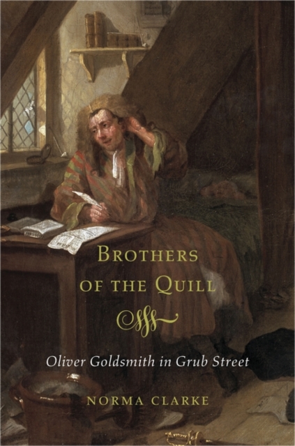Brothers of the Quill : Oliver Goldsmith in Grub Street, Hardback Book