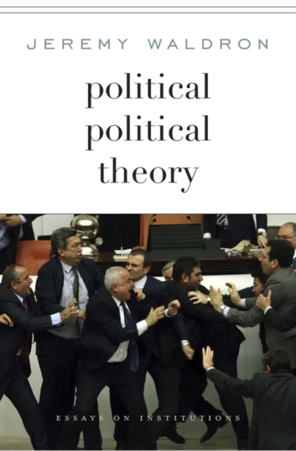 Political Political Theory : Essays on Institutions, Hardback Book