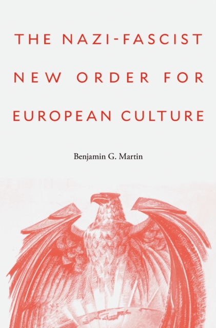 The Nazi-Fascist New Order for European Culture, EPUB eBook