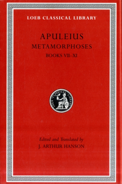 Metamorphoses (The Golden Ass), Volume II : Books 7–11, Hardback Book