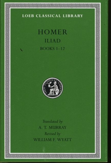 Iliad, Volume I : Books 1–12, Hardback Book