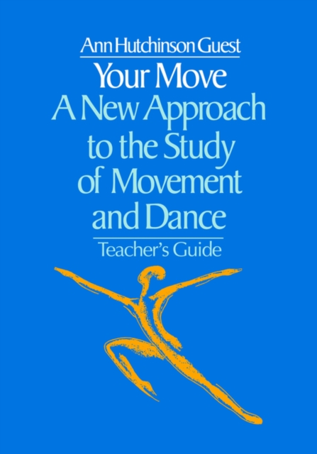 Your Move : A New Approach to the Study of Movement and Dance, Paperback / softback Book