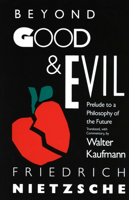 Beyond Good & Evil : Prelude to a Philosophy of the Future, Paperback / softback Book