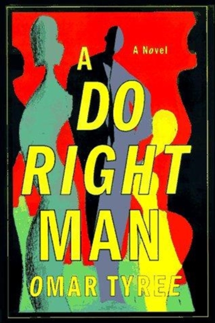 A Do Right Man : A Novel, Hardback Book