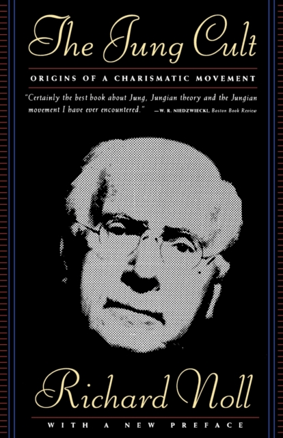 The Jung Cult : Origins of a Charismatic Movement, Paperback / softback Book