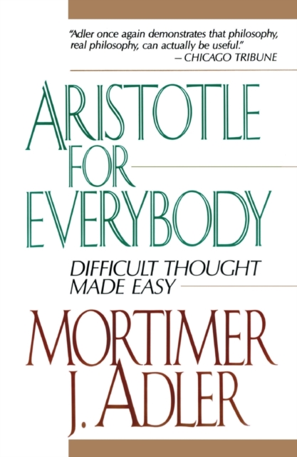 Aristotle for Everybody, Paperback / softback Book