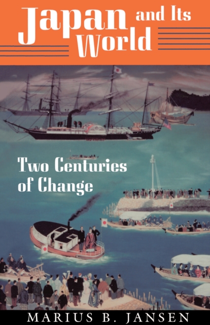 Japan and Its World : Two Centuries of Change, Paperback / softback Book