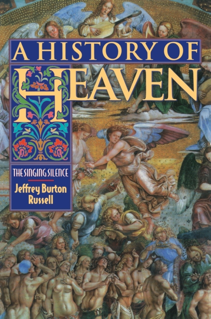 A History of Heaven : The Singing Silence, Paperback / softback Book